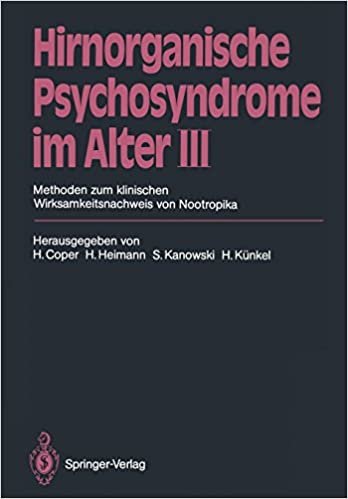Hirnorganische Psychosyndrome im Alter III: Methoden zum klinischen Wirksamkeitsnachweis von Nootropika: 3. Band indir
