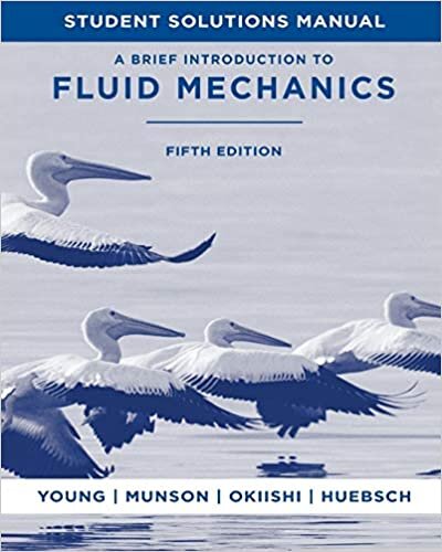 A Brief Introduction to Fluid Mechanics: Student Solutions Manual