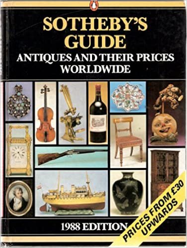 Sotheby's Guide to Antiques And Their Prices Worldwide: 1988 Edition; Volume 3