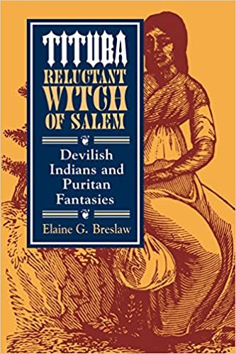 Tituba, Reluctant Witch of Salem: Devilish Indians and Puritan Fantasies (The American social experience) indir
