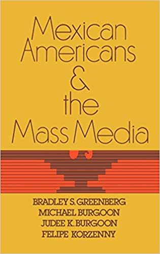Mexican Americans and the Mass Media (Communication & Information Science)
