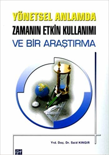 YÖNETSEL ANLAMDA ZAMANIN ETKİN KULLANIMI