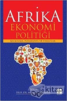 Afrika Ekonomi Politiği: Kalkınma, Potasiyel ve Fırsatlar