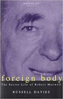 Foreign Body: Secret Life of Robert Maxwell