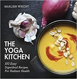 The yoga kitchen: 100 easy superfood recipes for radiant health indir