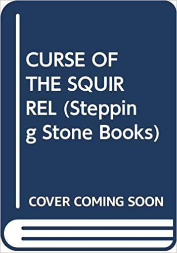 CURSE OF THE SQUIRREL (Stepping Stone Books)