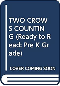 Two Crows Counting (Ready to Read: Pre K Grade)
