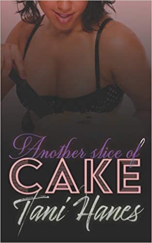 Another Slice of Cake: A Plus Size BBW Romance (Cake)