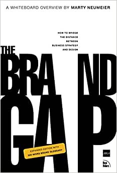 The Brand Gap: Revised Edition: How to Bridge the Distance Between Business Strategy and Design : a Whiteboard Overview (Aiga Design Press) indir