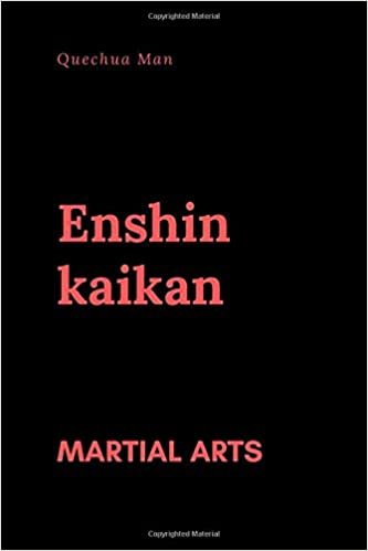 Enshin kaikan: Journal, Diary or for creative writing (110 Pages, Blank, 6 x 9) (MARTIAL ARTS)