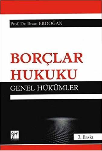 Borçlar Hukuku: Genel Hükümler