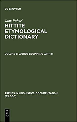 Jaan Puhvel: Hittite Etymological Dictionary: Hittite Etymological Dictionary, Vol.3, Words beginning with H (Trends in Linguistics. Documentation [TiLDOC], Band 5): Volume 3