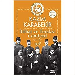 İttihat ve Terakki Cemiyeti: “1896-1909” indir