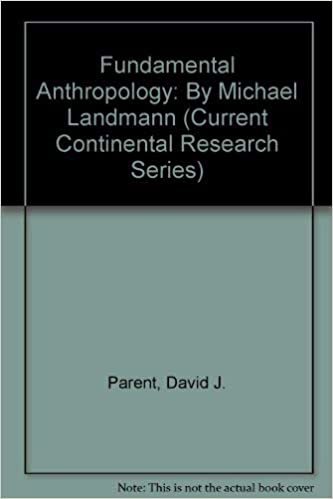 Fundamental Anthropology: By Michael Landmann (Current Continental Research)