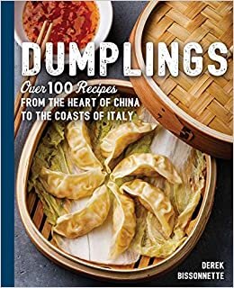 Dumplings: Over 100 Recipes from the Heart of China to the Coasts of Italy (Art of Entertaining)
