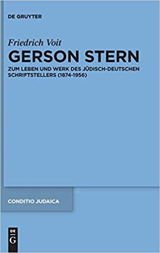 Gerson Stern: Zum Leben und Werk des jüdisch-deutschen Schriftstellers (1874–1956) (Conditio Judaica, Band 86)