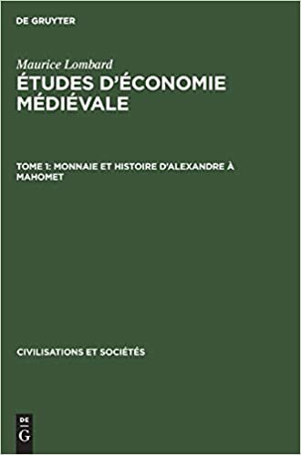 Monnaie Et Histoire d'Alexandre A Mahomet (Civilisations Et Sociétés)