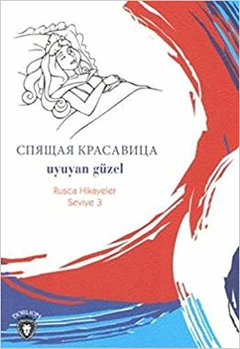 Uyuyan Güzel - Rusça Hikayeler Seviye 3