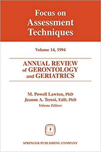 Annual Review of Gerontology and Geriatrics 14; Focus on Assessment Techniques: Focus on Assessment Techniques 14 (Annual Review of Gerontology & Geriatrics)