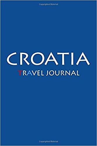 Travel Journal Croatia: Notebook Journal Diary, Travel Log Book, 100 Blank Lined Pages, Perfect For Trip, High Quality Plannera