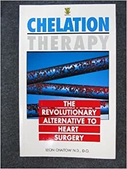 Chelation Therapy: The Revolutionary Alternative to Heart Surgery