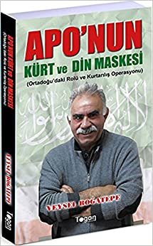 Aponun Kürt ve Din Maskesi: Ortadoğu'daki Rolü ve Kurtarılış Operasyonu