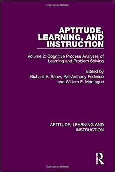 Cognitive Process Analyses of Learning and Problem Solving: Volume 2: Cognitive Process Analyses of Learning and Problem Solving (Aptitude, Learning and Instruction, Band 2)