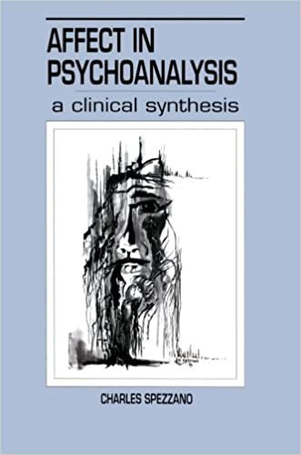 Affect In Psychoanalysis: A Clinical Synthesis (Relational Perspectives Book)