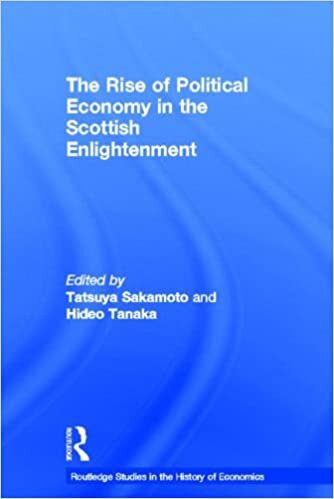 The Rise of Political Economy in the Scottish Enlightenment (Routledge Studies in the History of Economics, 56)