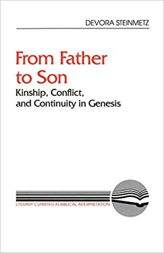From Father to Son: Kinship, Conflict, and Continuity in Genesis (Literary Currents in Biblical Interpretation)