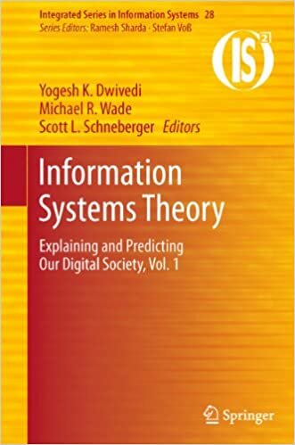 Information Systems Theory: Explaining and Predicting Our Digital Society, Vol. 1 (Integrated Series in Information Systems, 28, Band 28)