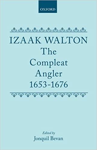 The Compleat Angler, 1653-1676 (Oxford English Texts)