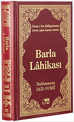 Barla Lahikası Çanta Boy: Risale-i Nur Külliyatından (Terimli, Lügatli, Kaynaklı, İndeksli)