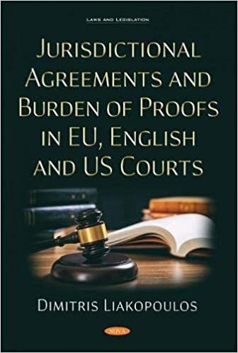 Jurisdictional Agreements and Burden of Proofs in Eu, English and Us Courts indir