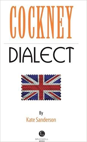 Cockney Dialect: A Selection of Words and Anecdotes from the East End of London indir