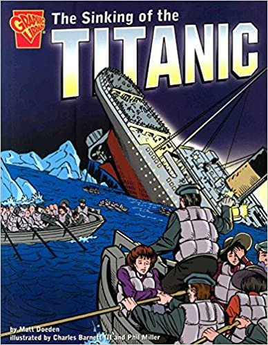 The Sinking of the Titanic (Graphic History)