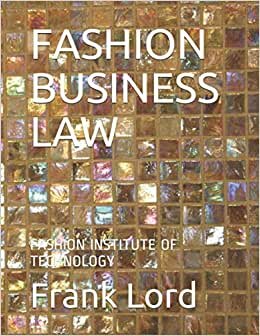FASHION BUSINESS LAW: FASHION INSTITUTE OF TECHNOLOGY