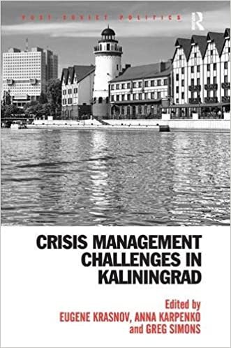 Crisis Management Challenges in Kaliningrad (Post-Soviet Politics)