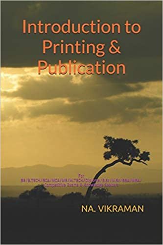 Introduction to Printing & Publication: For BE/B.TECH/BCA/MCA/ME/M.TECH/Diploma/B.Sc/M.Sc/BBA/MBA/Competitive Exams & Knowledge Seekers (2020, Band 198) indir