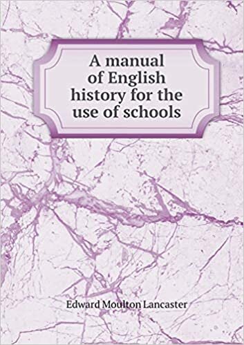 A Manual of English History for the Use of Schools