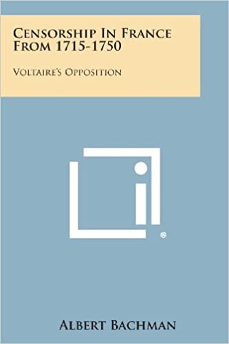 Censorship in France from 1715-1750: Voltaire's Opposition