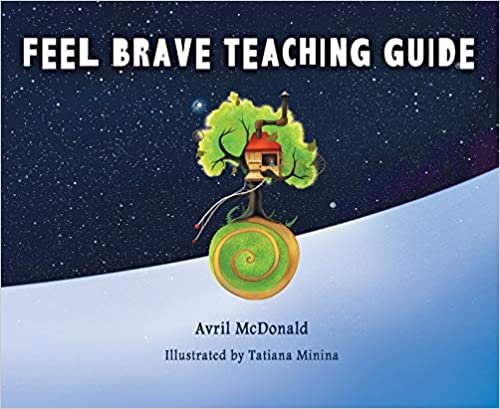 Feel Brave Teaching Guide (Feel Brave Series)