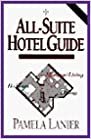 All-Suite Hotels (A Lanier Guide)