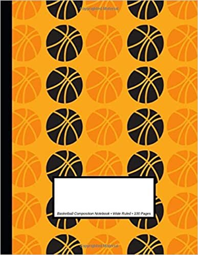 Basketball Composition Notebook: Wide Ruled | 100 Pages | One Subject Notebook | Orange (8.5 x 11 inches)