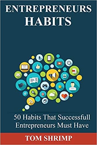 Entrepreneurs Habits: 50 Habits that successfully entrepreneurs must have
