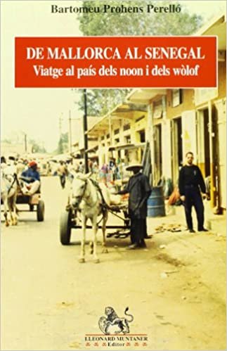 De Mallorca al Senegal : viatge al país dels noon i dels wòlof (Llibres de la nostra terra)