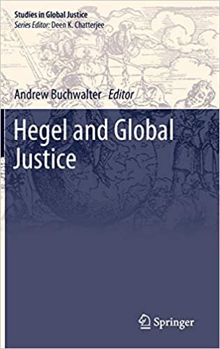 Hegel and Global Justice (Studies in Global Justice (10), Band 10)