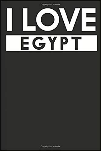 I Love Egypt: A Notebook