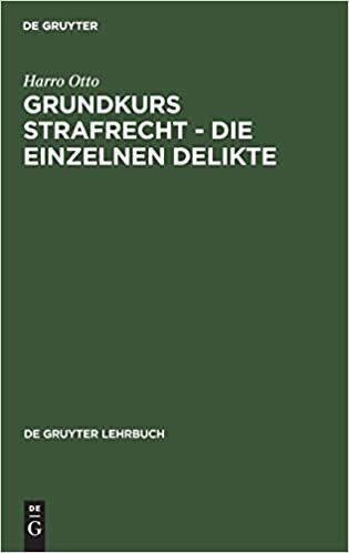 Grundkurs Strafrecht, Die einzelnen Delikte (De Gruyter Lehrbuch)
