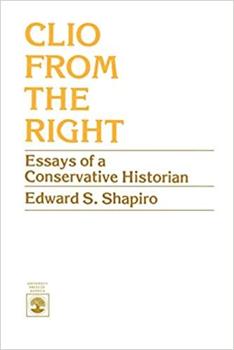 Clio From the Right: Essays Of A Conservative Historian indir